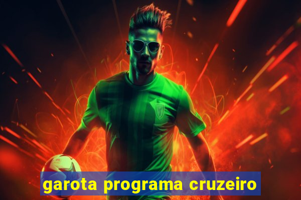 garota programa cruzeiro